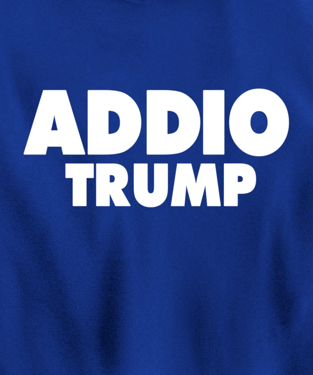 Addio Trump Goodbye Political Democrats Italy Italian 86 45 Pullover Hoodie