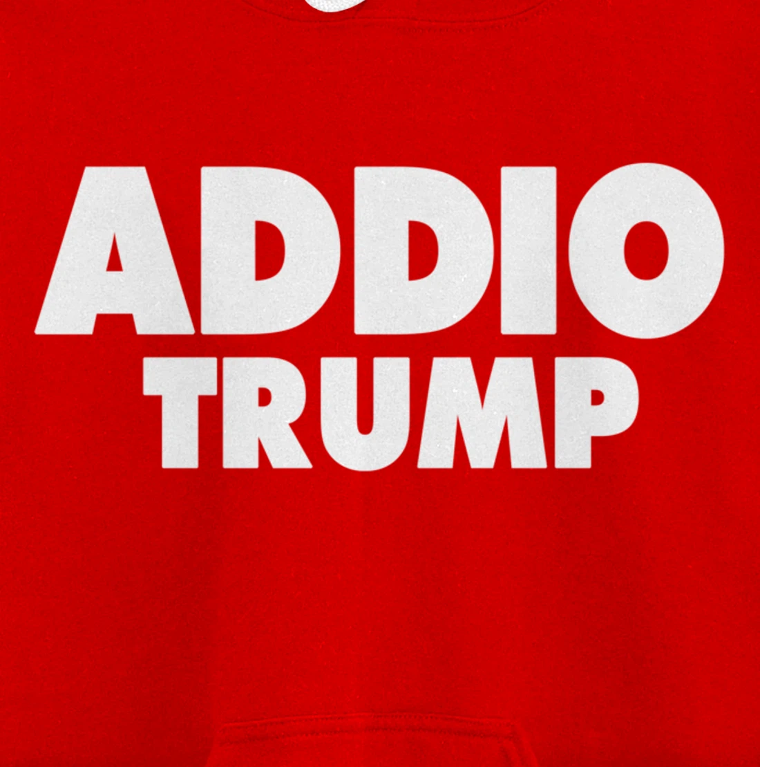 Addio Trump Goodbye Political Democrats Italy Italian 86 45 Pullover Hoodie