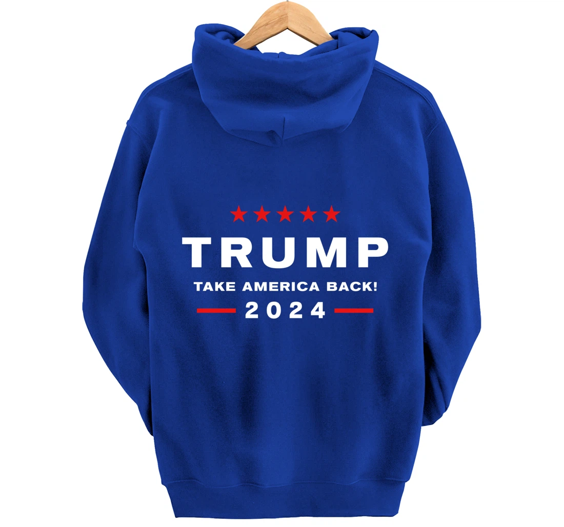 Donald Trump 2024 Take America Back Election - The Return Pullover Hoodie