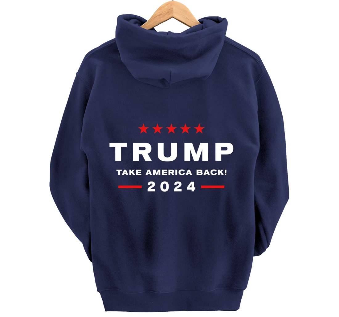 Donald Trump 2024 Take America Back Election - The Return Pullover Hoodie