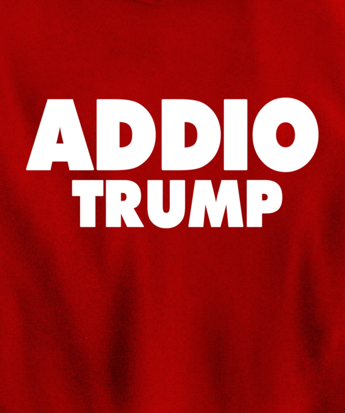 Addio Trump Goodbye Political Democrats Italy Italian 86 45 Pullover Hoodie