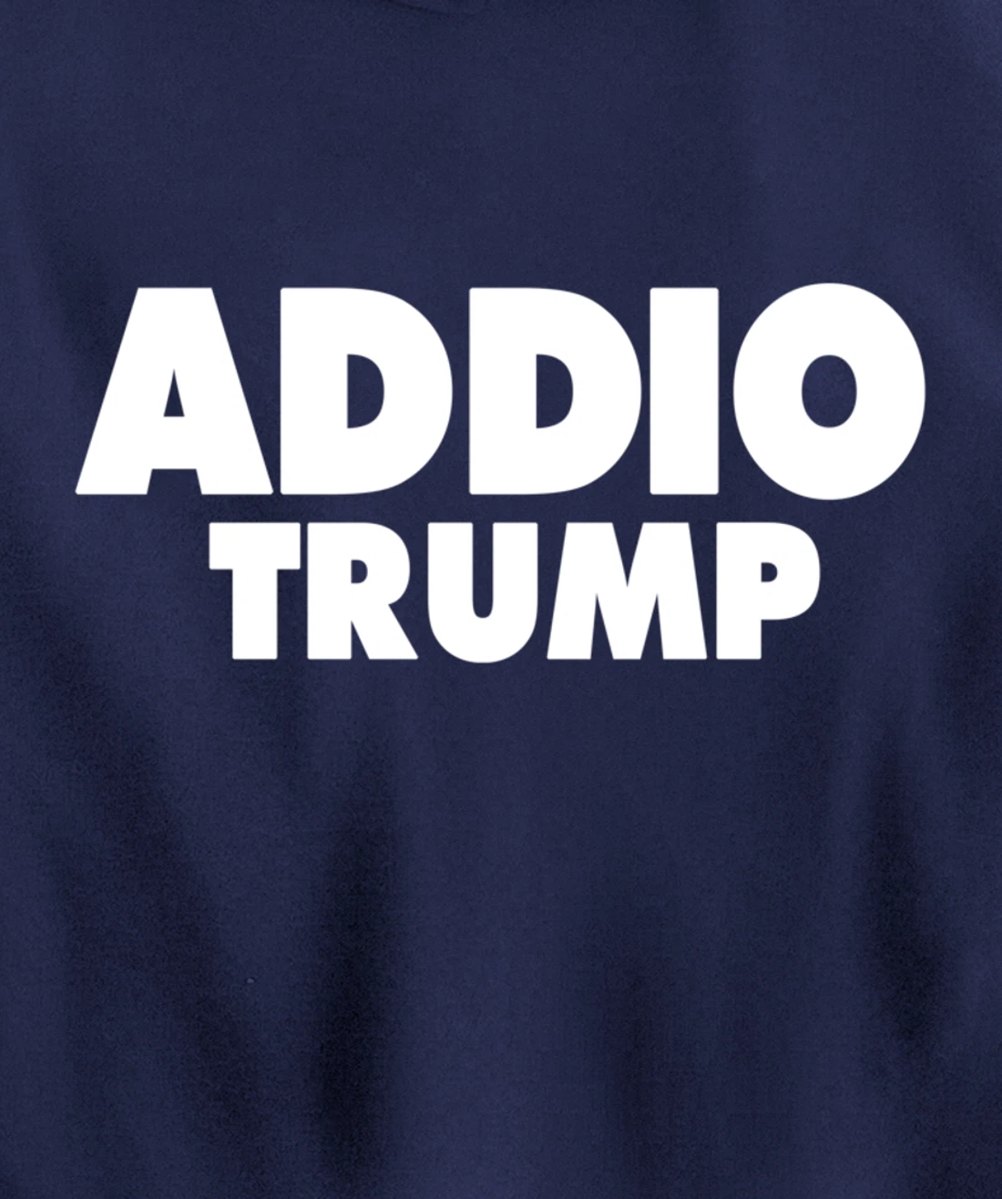 Addio Trump Goodbye Political Democrats Italy Italian 86 45 Pullover Hoodie