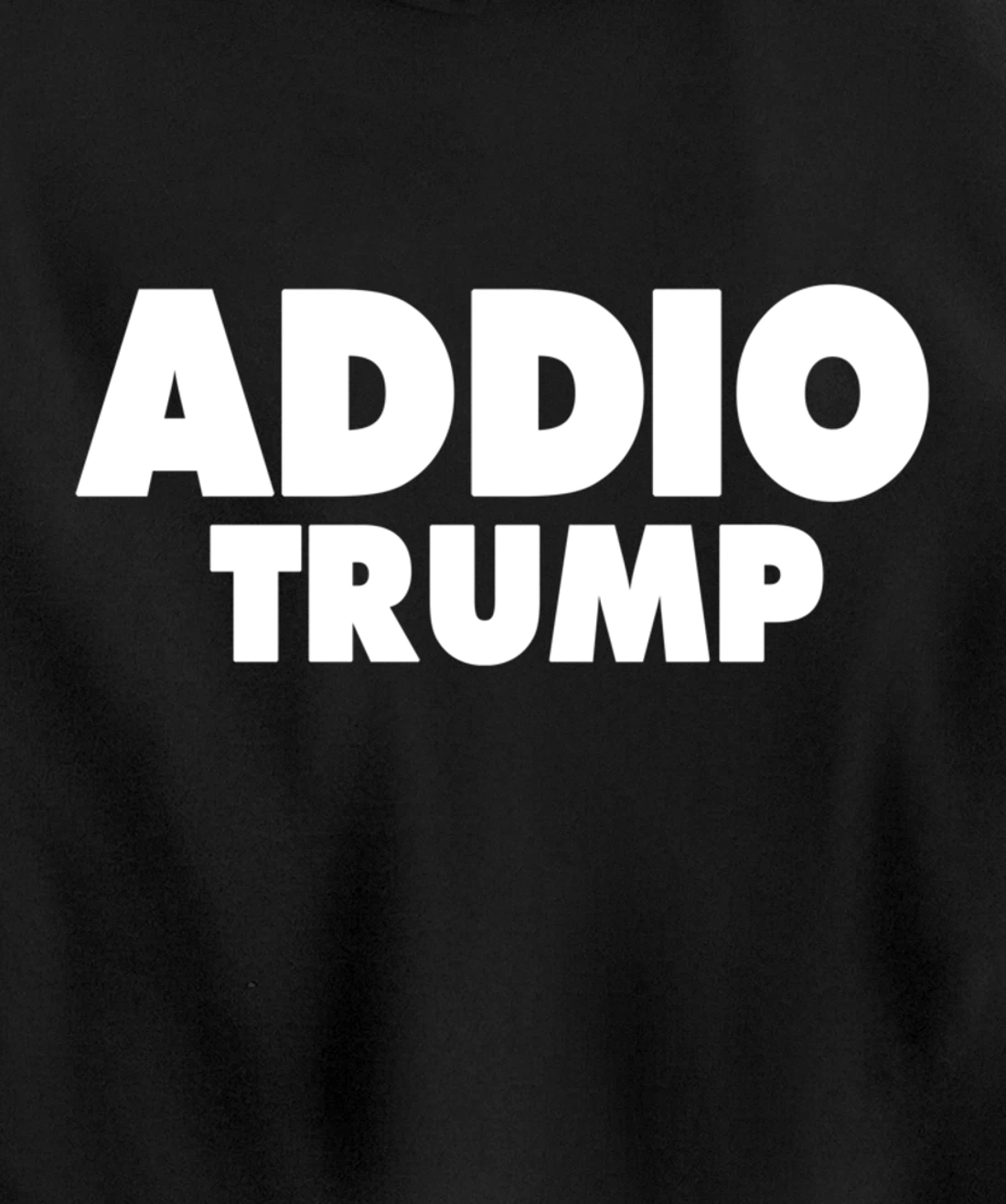 Addio Trump Goodbye Political Democrats Italy Italian 86 45 Pullover Hoodie
