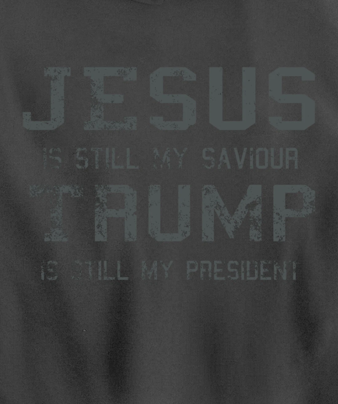 Jesus is still my Saviour Trump is still my President Pullover Hoodie