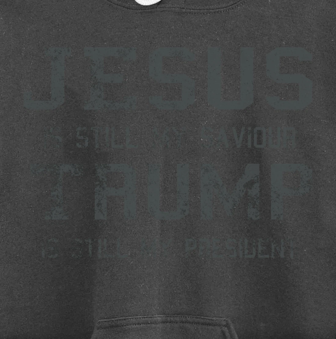 Jesus is still my Saviour Trump is still my President Pullover Hoodie