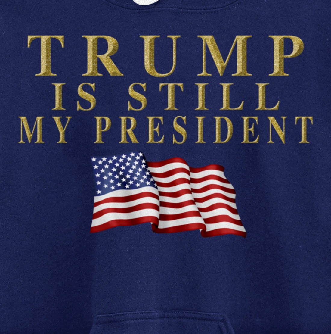 Still My President Trump Pullover Hoodie