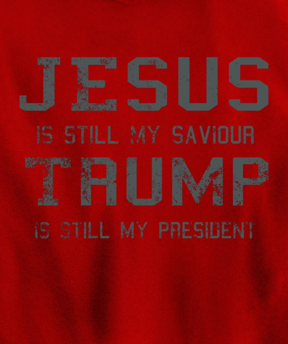 Jesus is still my Saviour Trump is still my President Pullover Hoodie