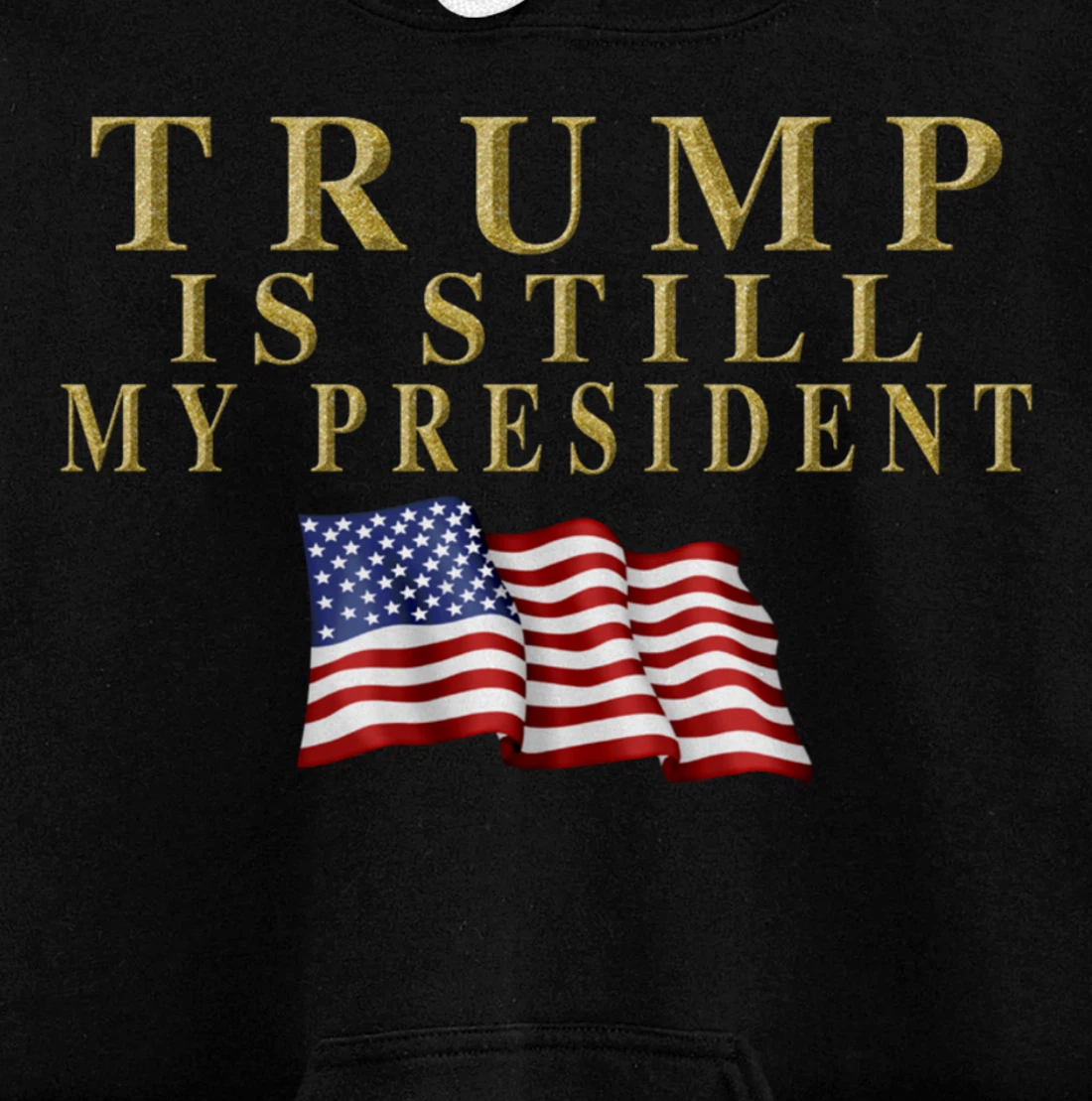 Still My President Trump Pullover Hoodie