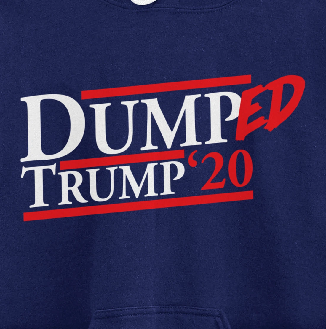 Dumped Trump '20 Big Bold Red and White Anti-Trump Design Pullover Hoodie