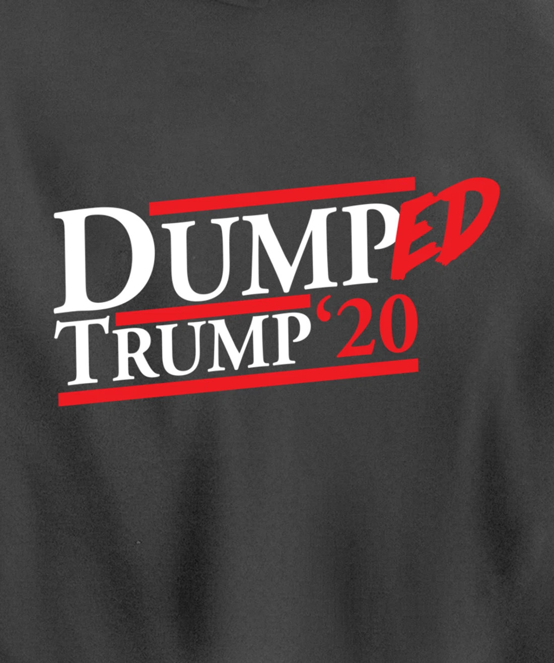 Dumped Trump '20 Big Bold Red and White Anti-Trump Design Pullover Hoodie