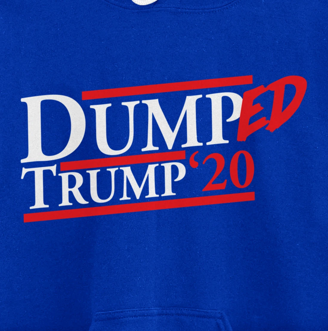 Dumped Trump '20 Big Bold Red and White Anti-Trump Design Pullover Hoodie