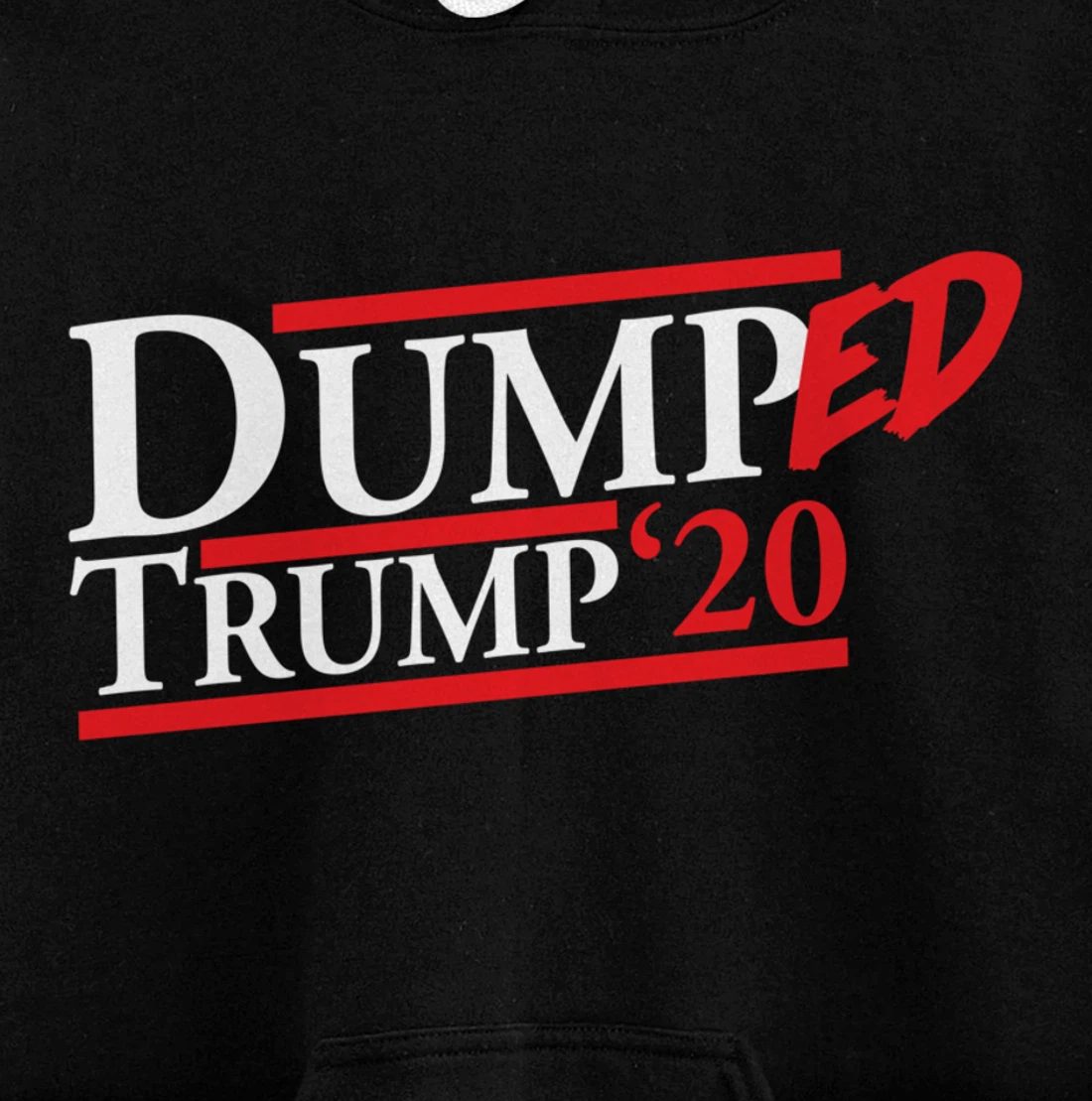 Dumped Trump '20 Big Bold Red and White Anti-Trump Design Pullover Hoodie