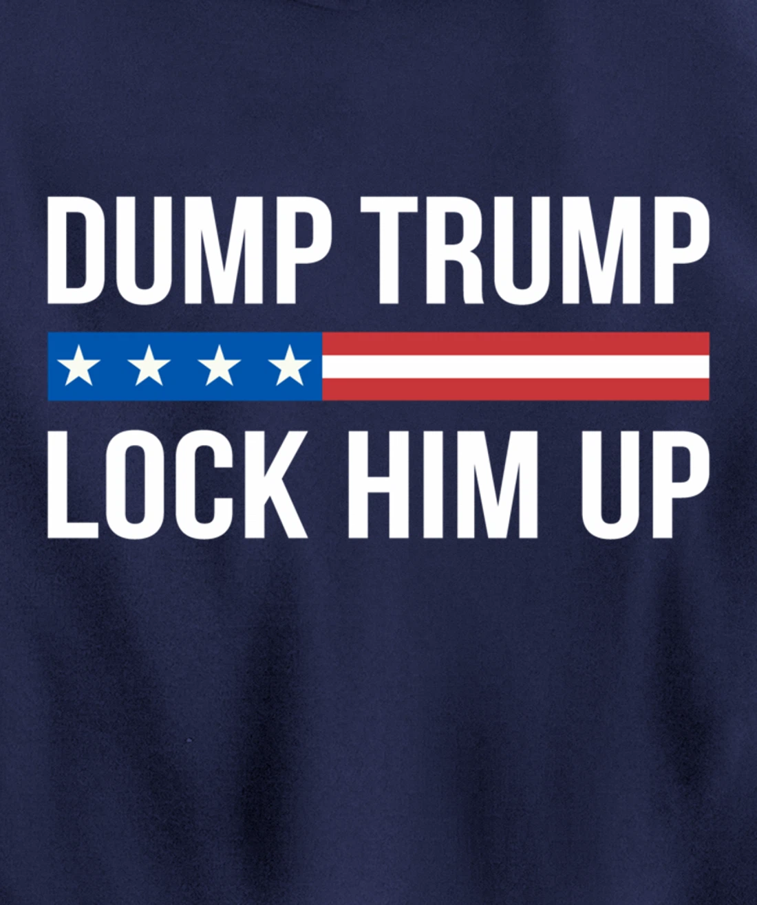 Dump Trump - Lock Him Up - Pullover Hoodie