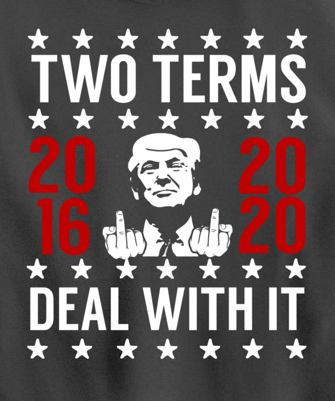 Pro Trump 2 Term President Giving the Finger Pullover Hoodie