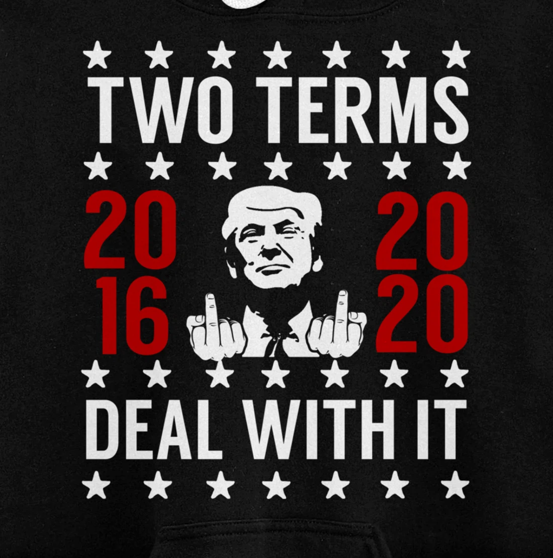 Pro Trump 2 Term President Giving the Finger Pullover Hoodie