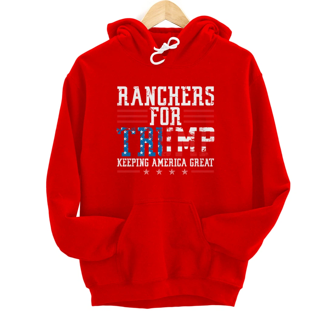 Ranchers For Trump - US American Flag Election Rancher Gift Pullover Hoodie