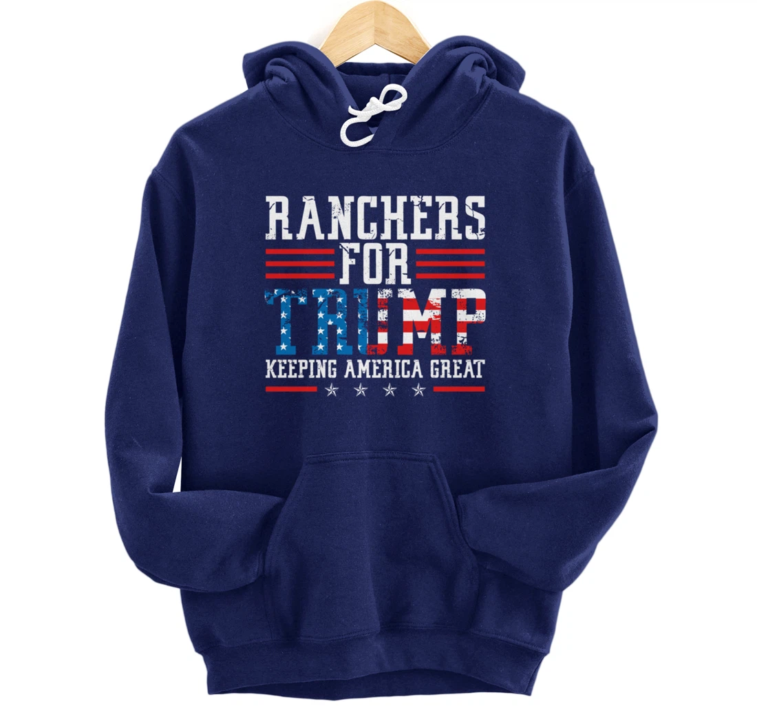 Ranchers For Trump - US American Flag Election Rancher Gift Pullover Hoodie