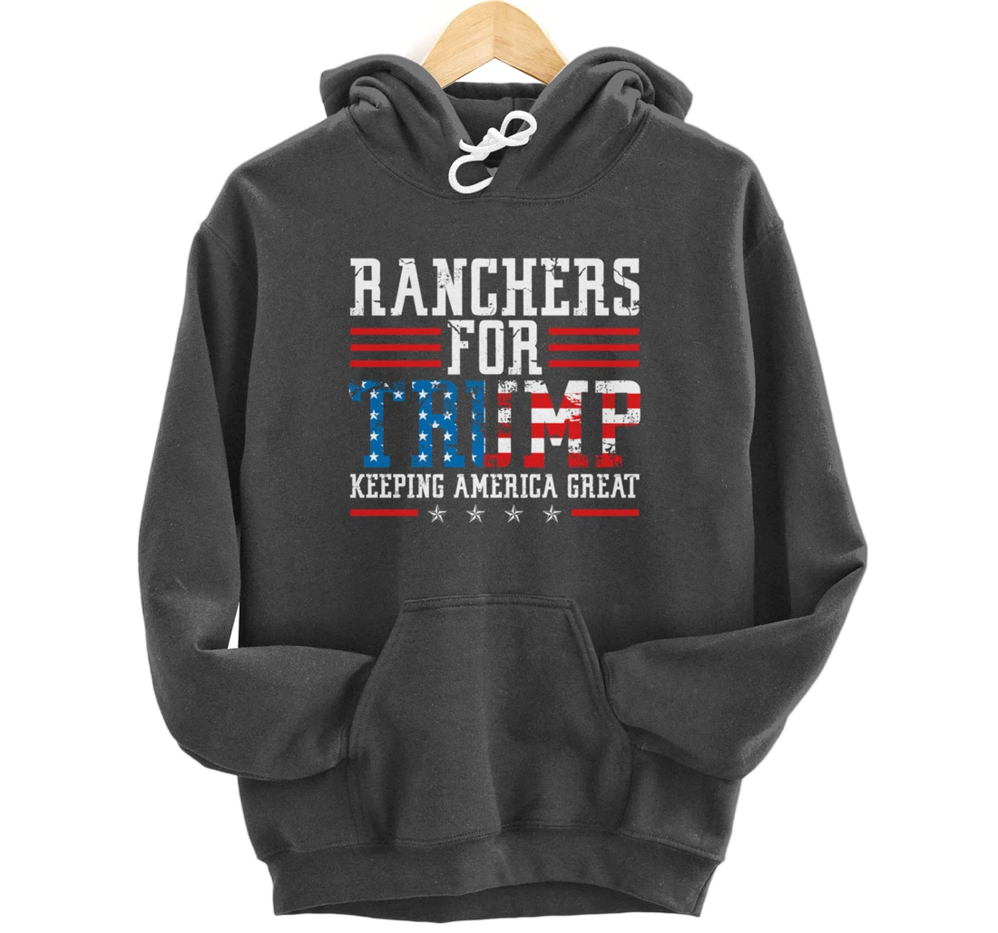 Ranchers For Trump - US American Flag Election Rancher Gift Pullover Hoodie