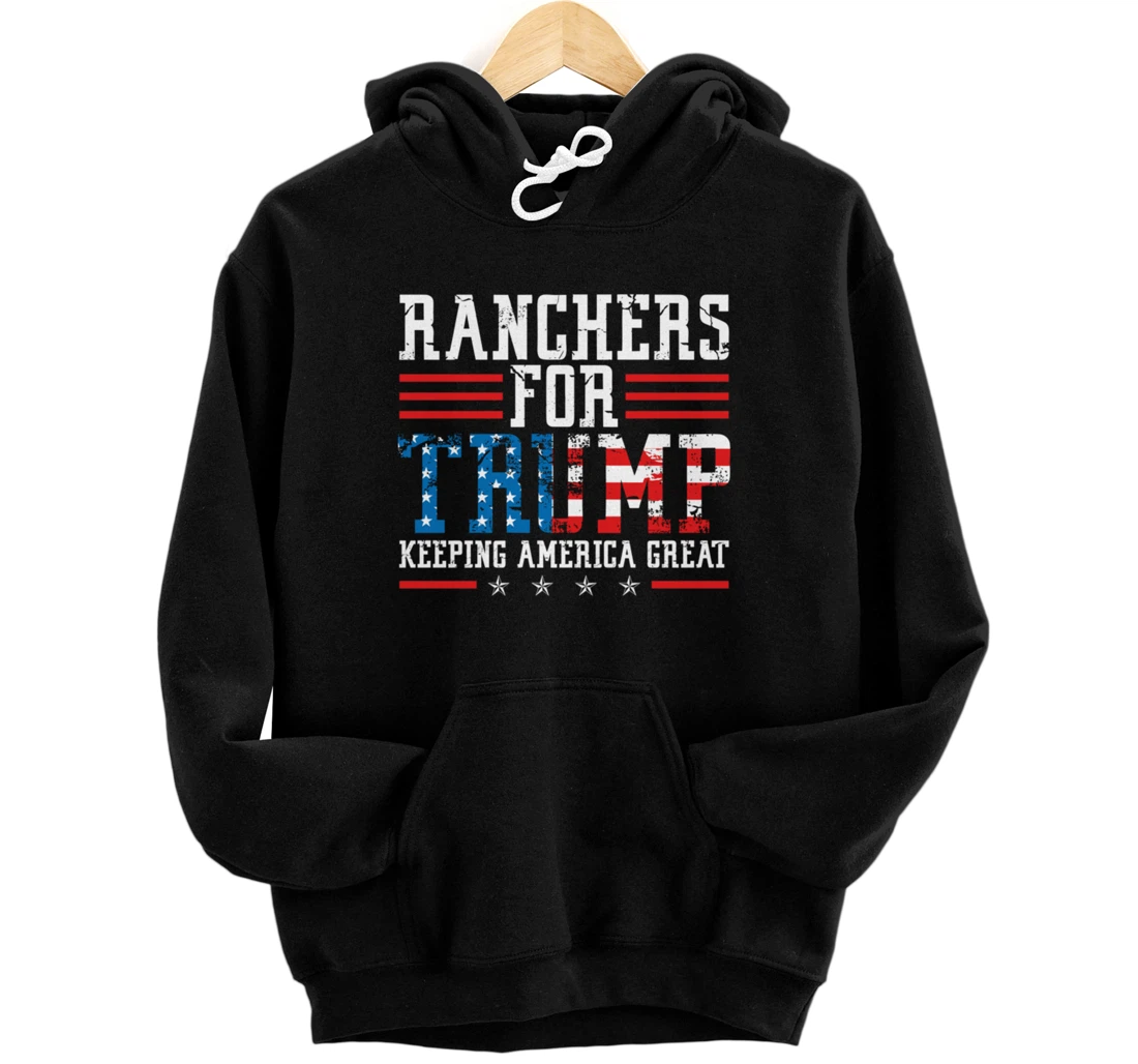 Ranchers For Trump - US American Flag Election Rancher Gift Pullover Hoodie