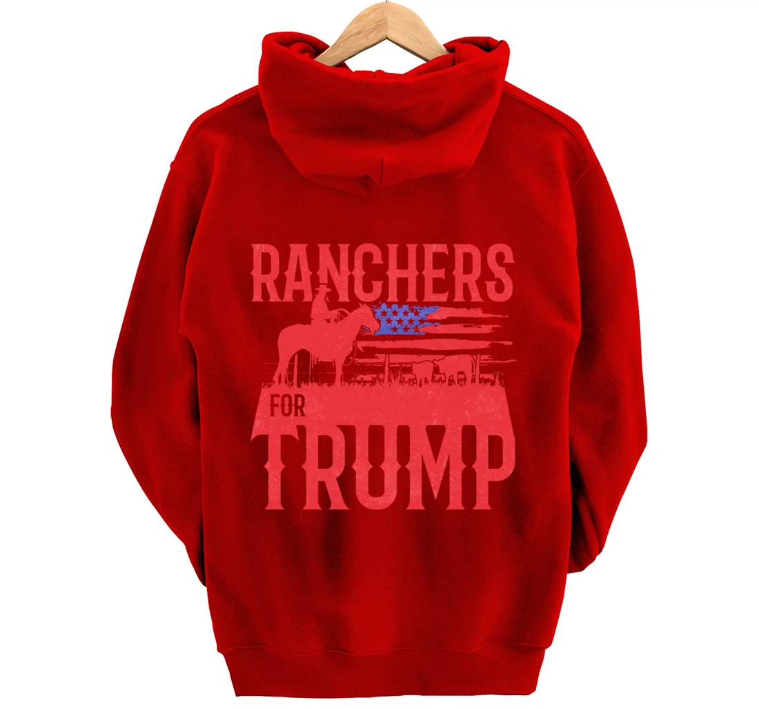 Ranchers for Trump Conservative Republican Support President Pullover Hoodie