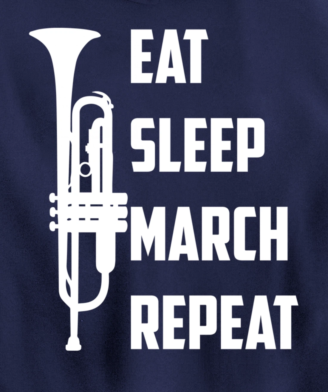 Funny Eat Sleep March Repeat Gift Cool Trumpet Marching Band Pullover Hoodie