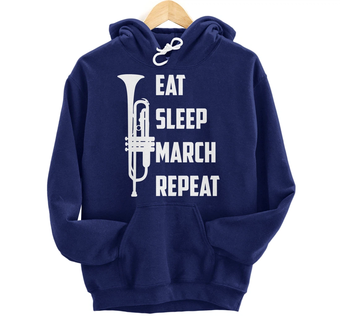 Funny Eat Sleep March Repeat Gift Cool Trumpet Marching Band Pullover Hoodie