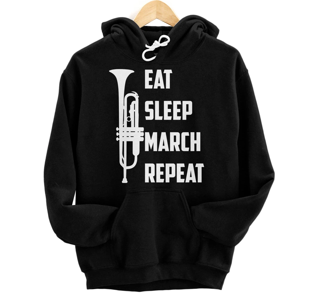 Funny Eat Sleep March Repeat Gift Cool Trumpet Marching Band Pullover Hoodie