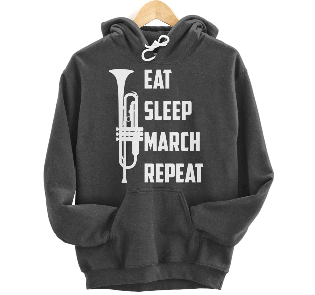 Funny Eat Sleep March Repeat Gift Cool Trumpet Marching Band Pullover Hoodie