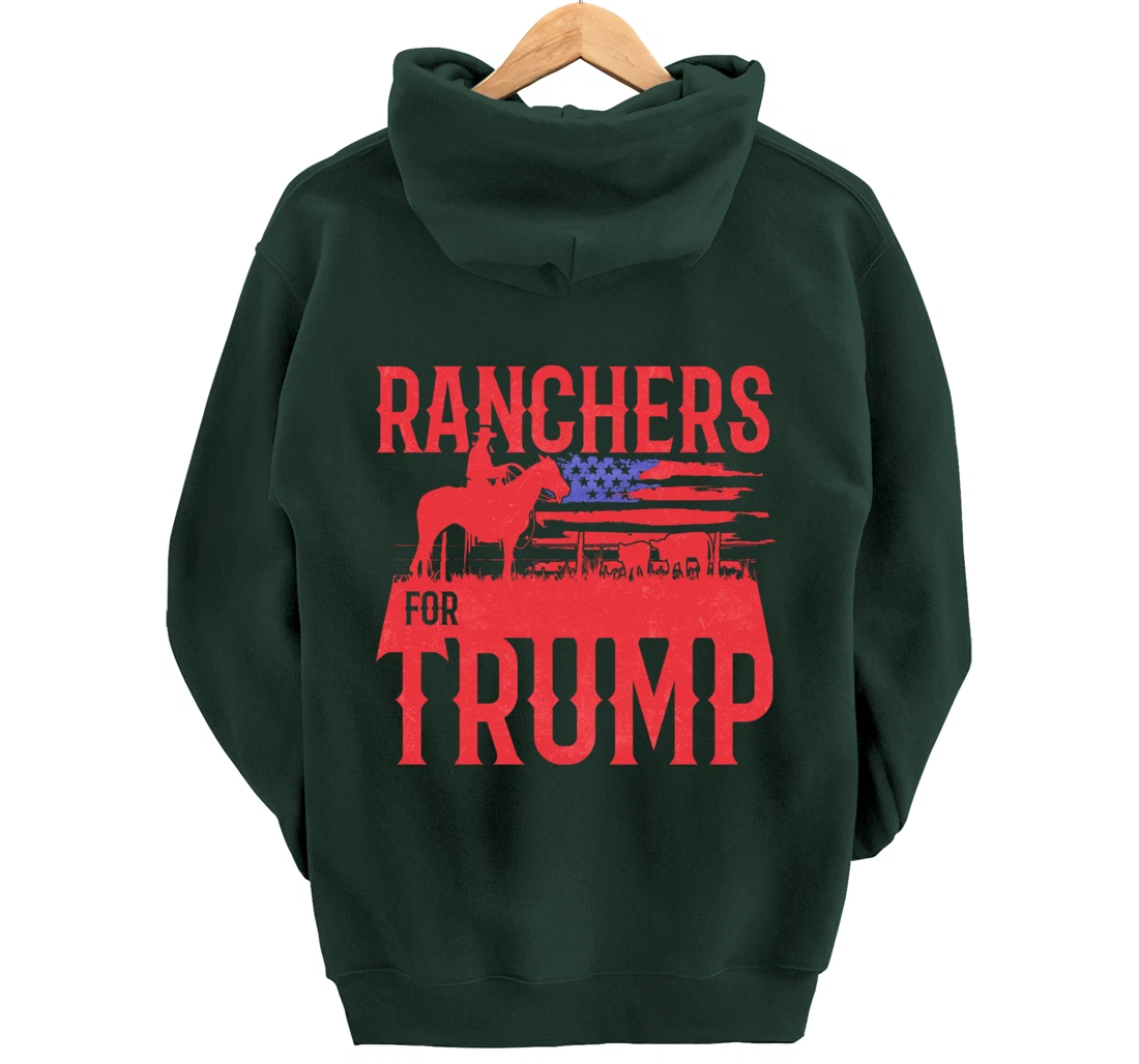 Ranchers for Trump Conservative Republican Support President Pullover Hoodie