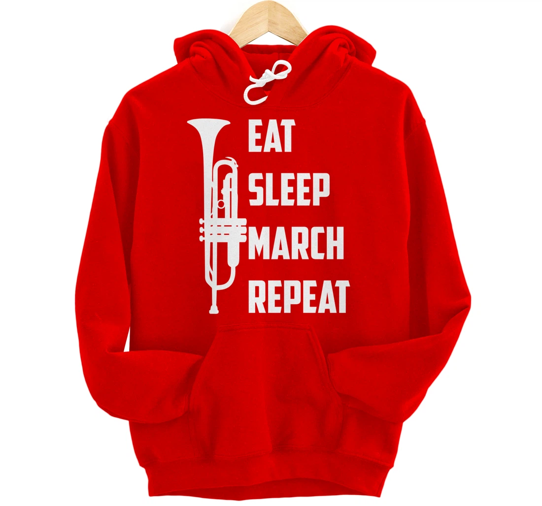 Funny Eat Sleep March Repeat Gift Cool Trumpet Marching Band Pullover Hoodie