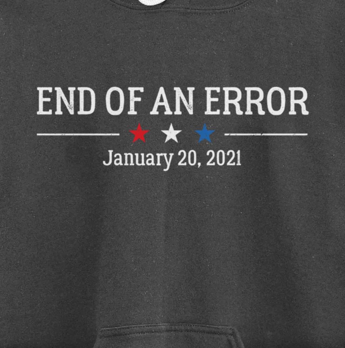 Anti-Trump Biden Harris End of an Error Inauguration Day Pullover Hoodie
