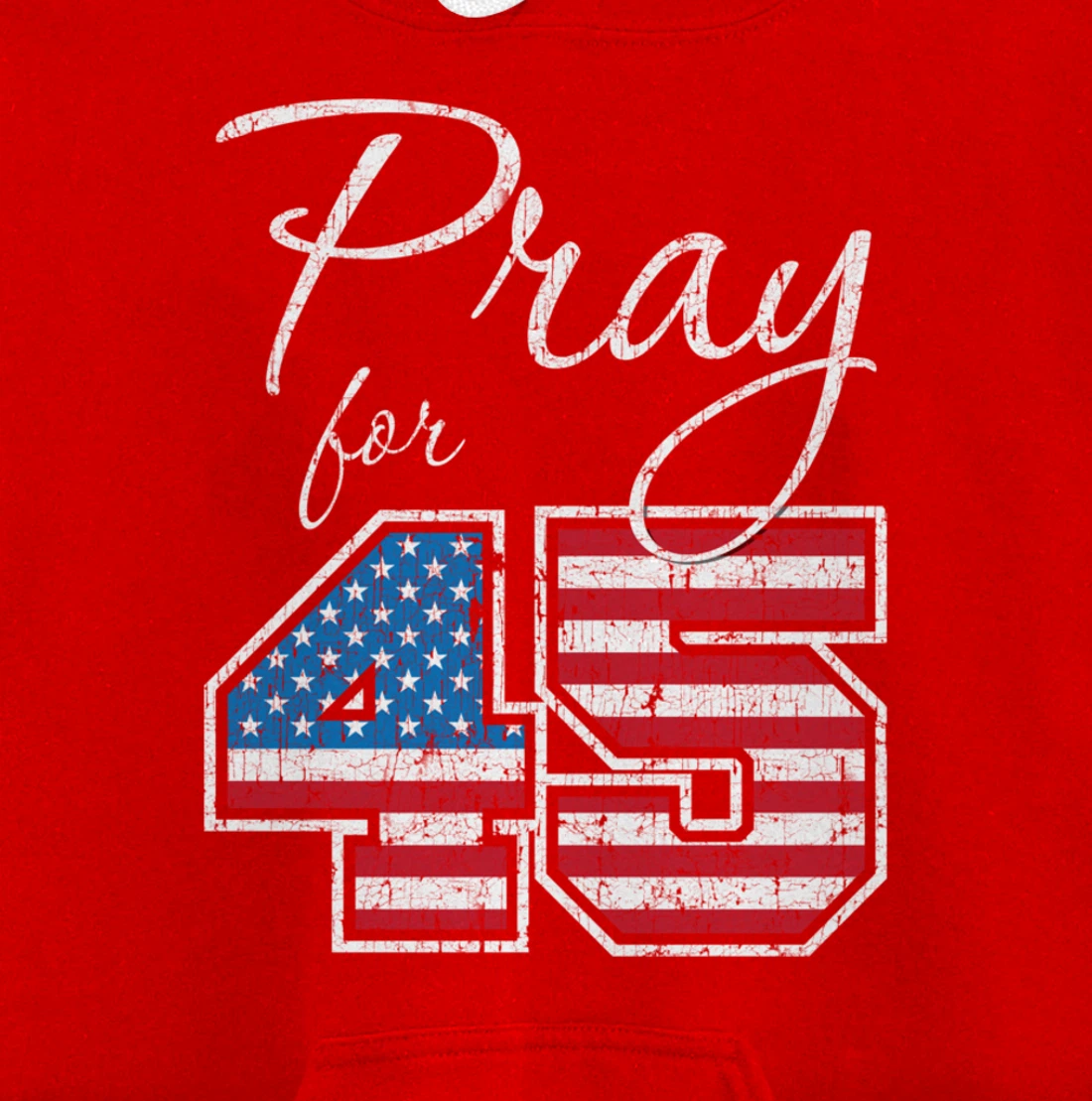 Pray for 45, Trump Biblical Christian Pullover Hoodie
