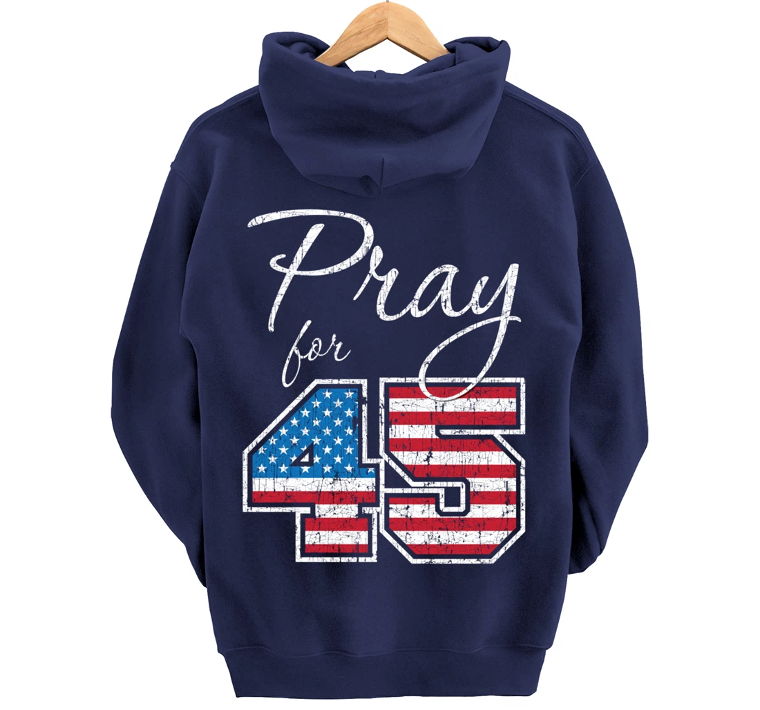 Pray for 45, Trump Biblical Christian Pullover Hoodie