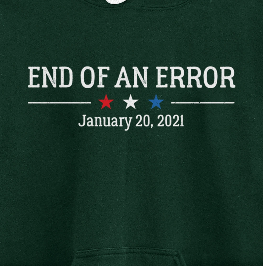 Anti-Trump Biden Harris End of an Error Inauguration Day Pullover Hoodie