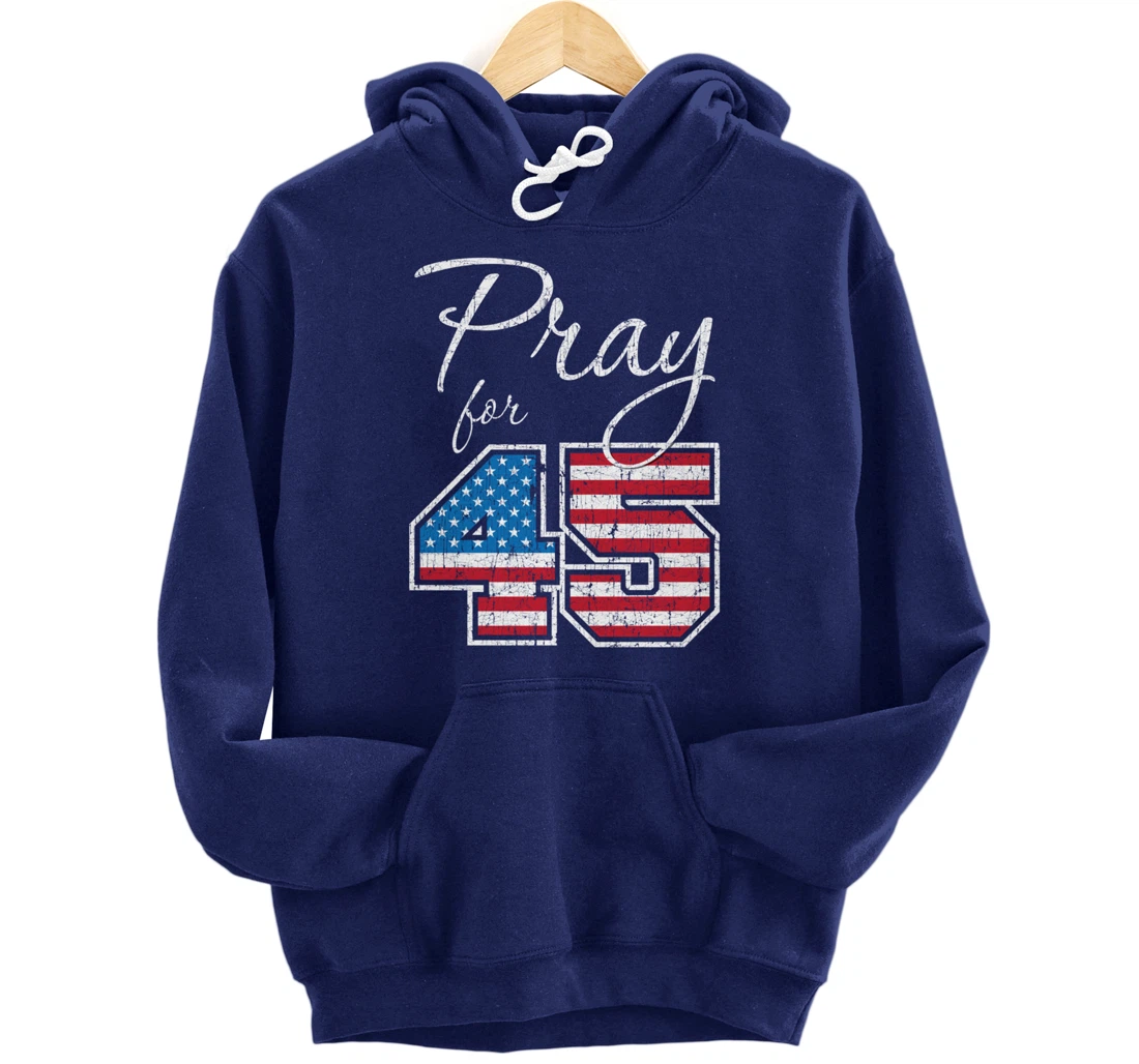 Pray for 45, Trump Biblical Christian Pullover Hoodie