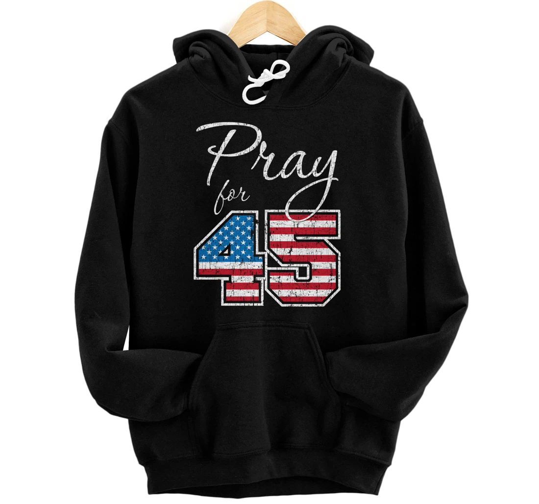 Pray for 45, Trump Biblical Christian Pullover Hoodie