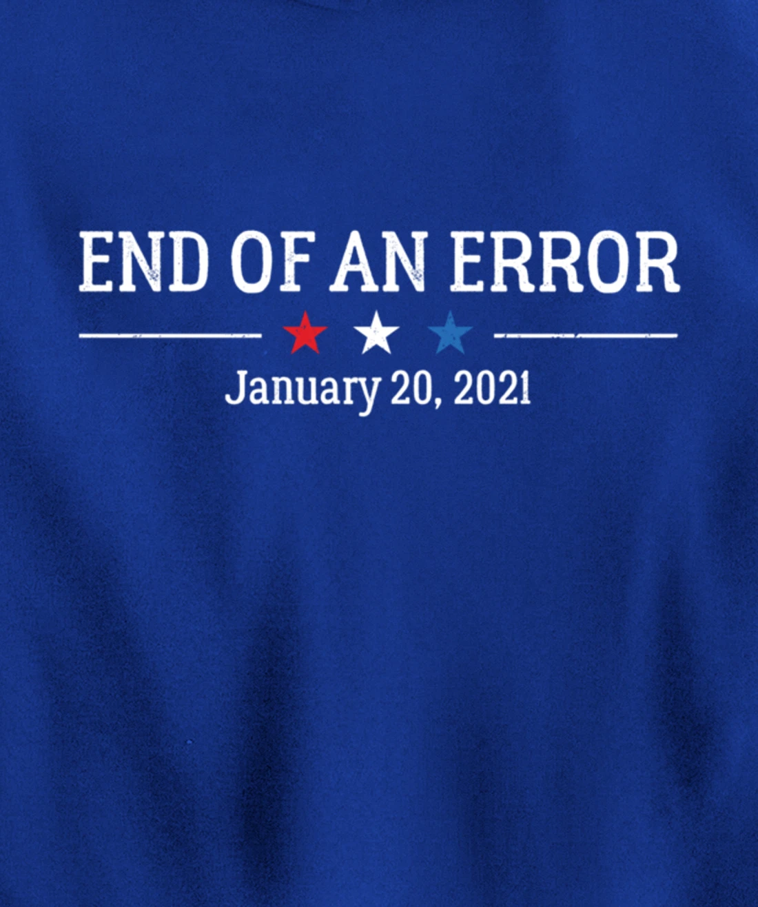 Anti-Trump Biden Harris End of an Error Inauguration Day Pullover Hoodie