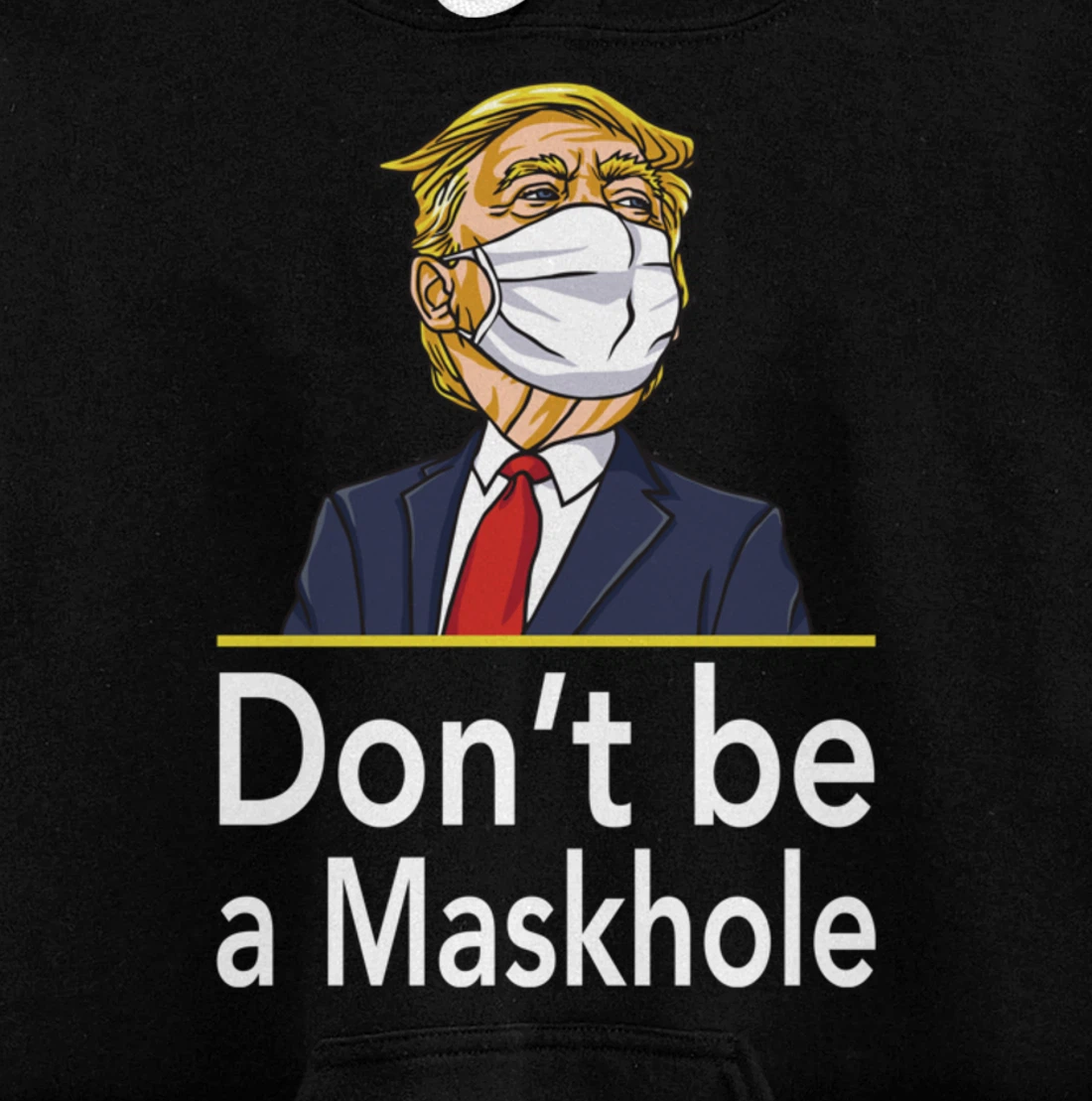 Don't Be A Maskhole Shirt Funny Face Mask Warning Anti Trump Pullover Hoodie