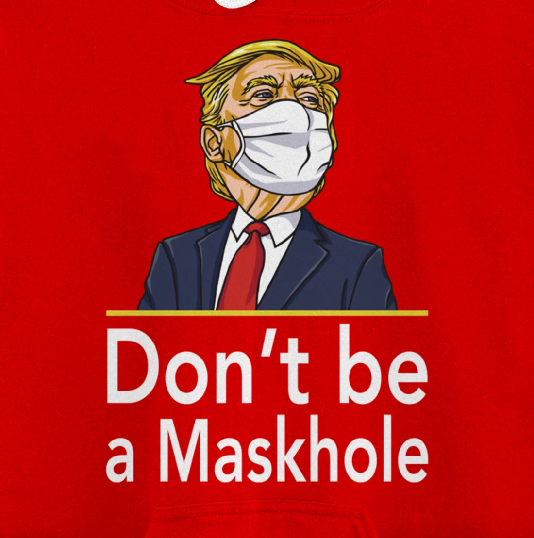 Don't Be A Maskhole Shirt Funny Face Mask Warning Anti Trump Pullover Hoodie