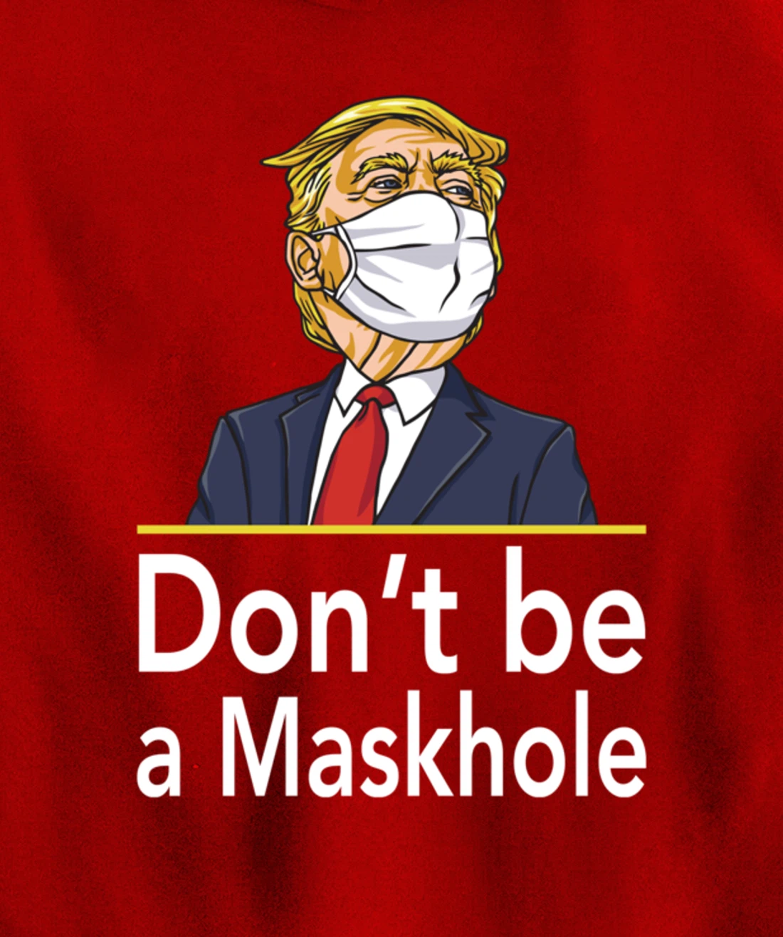 Don't Be A Maskhole Shirt Funny Face Mask Warning Anti Trump Pullover Hoodie