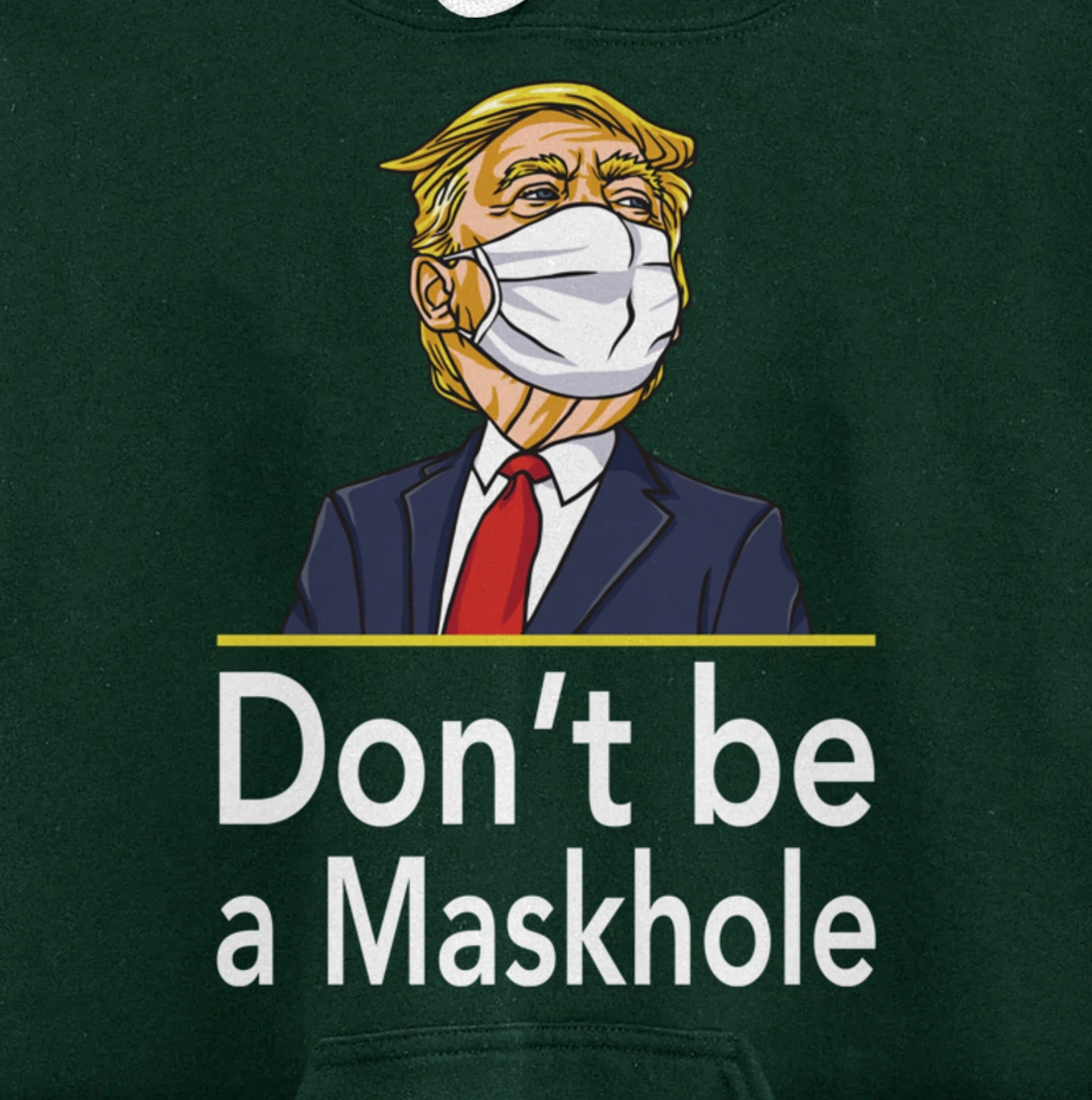 Don't Be A Maskhole Shirt Funny Face Mask Warning Anti Trump Pullover Hoodie