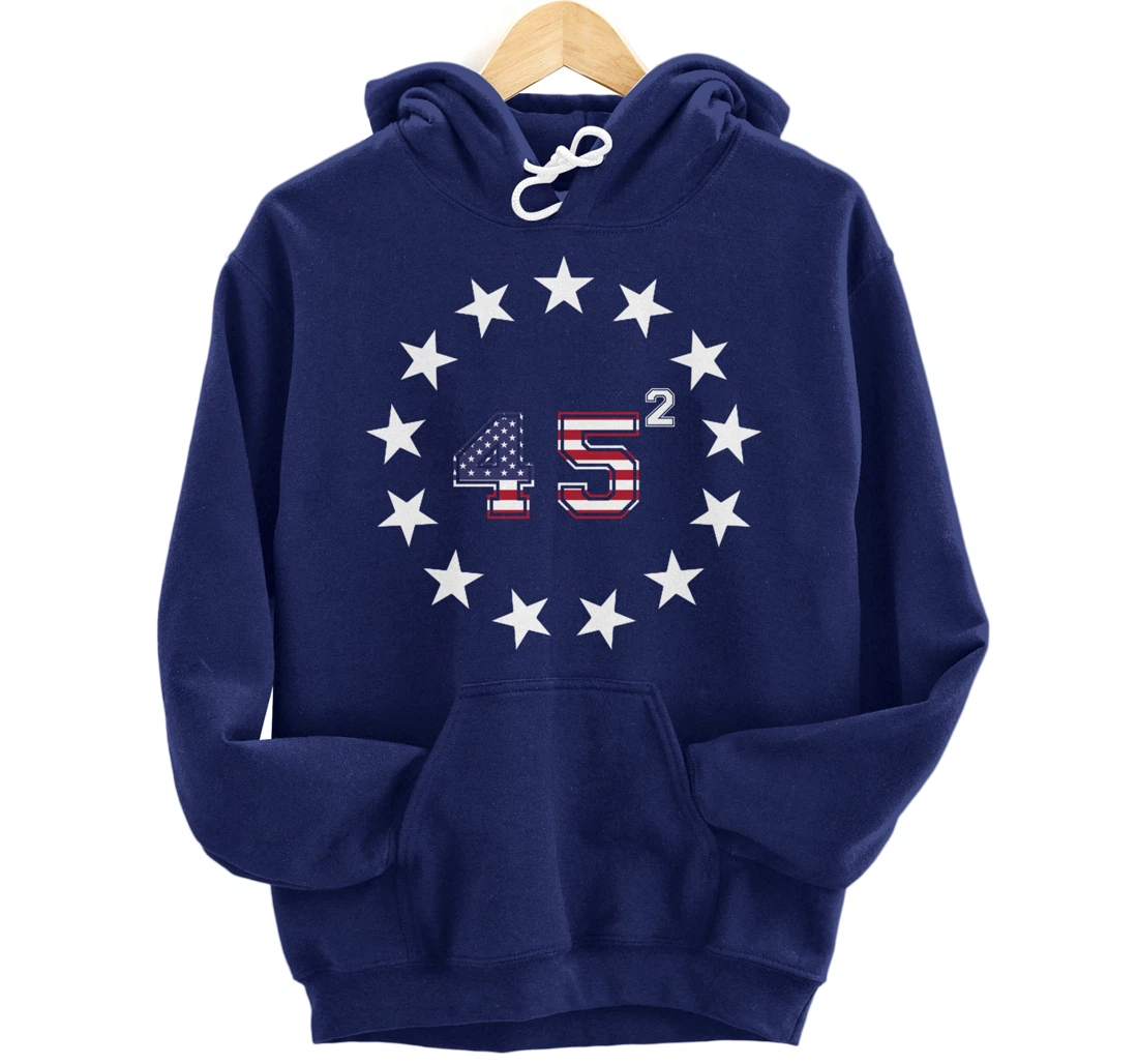Donald Trump 45 Squared Betsy Ross Stars Patriotic USA Flag Pullover Hoodie