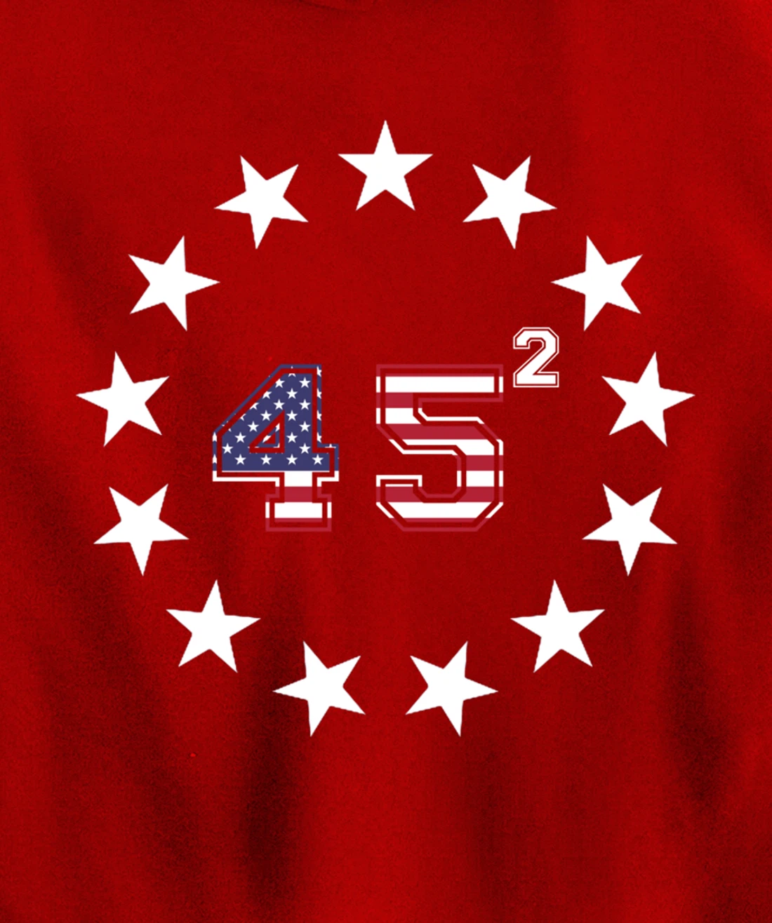 Donald Trump 45 Squared Betsy Ross Stars Patriotic USA Flag Pullover Hoodie