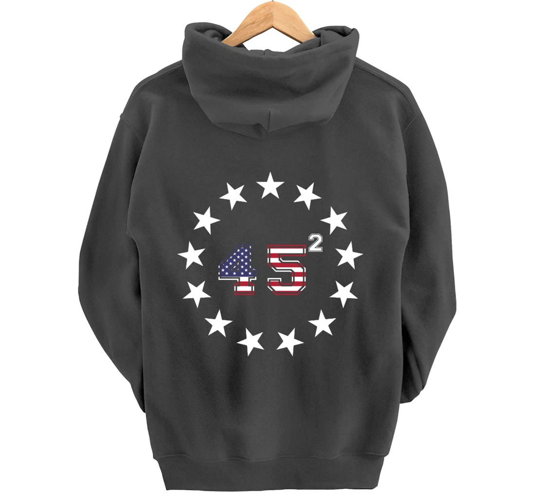 Donald Trump 45 Squared Betsy Ross Stars Patriotic USA Flag Pullover Hoodie