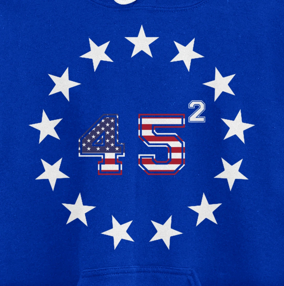 Donald Trump 45 Squared Betsy Ross Stars Patriotic USA Flag Pullover Hoodie