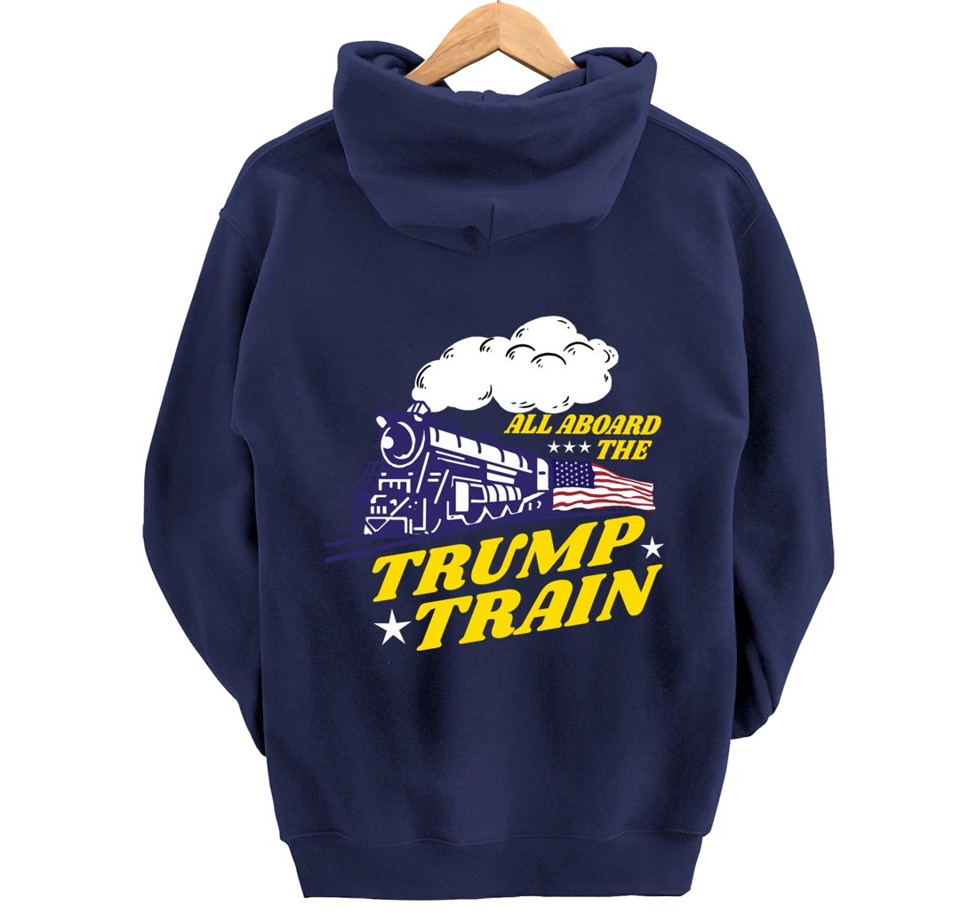 All Aboard The Trump Train Trump Supporter Pullover Hoodie