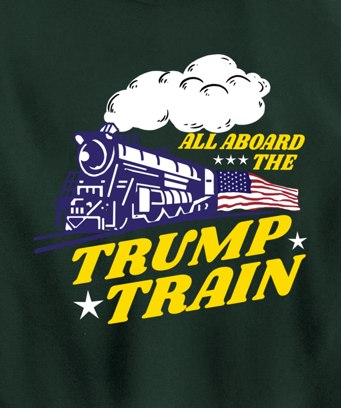 All Aboard The Trump Train Trump Supporter Pullover Hoodie