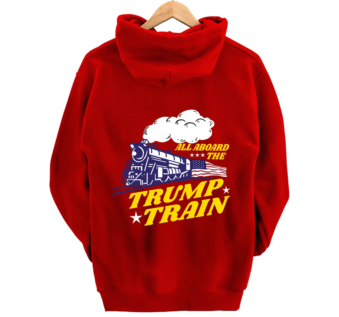All Aboard The Trump Train Trump Supporter Pullover Hoodie