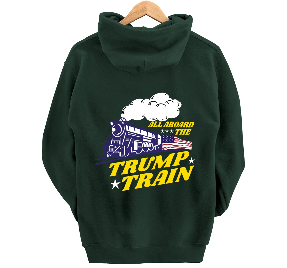 All Aboard The Trump Train Trump Supporter Pullover Hoodie