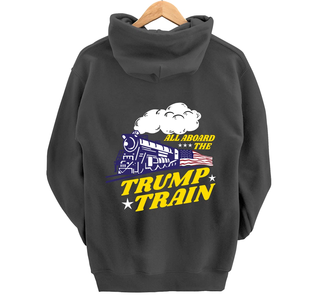 All Aboard The Trump Train Trump Supporter Pullover Hoodie